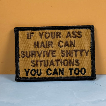 If Your Ass Hair Can Survive Funny Tactical Morale Patch, 2x3" | Made in USA | VELCRO® Brand Hook Backing