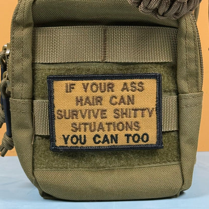 If Your Ass Hair Can Survive Funny Tactical Morale Patch, 2x3" | Made in USA | VELCRO® Brand Hook Backing