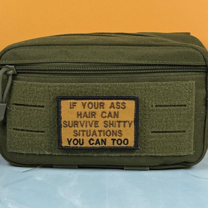 If Your Ass Hair Can Survive Funny Tactical Morale Patch, 2x3" | Made in USA | VELCRO® Brand Hook Backing