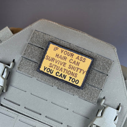 If Your Ass Hair Can Survive Funny Tactical Morale Patch, 2x3" | Made in USA | VELCRO® Brand Hook Backing