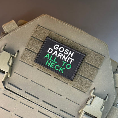 Gosh Darnit All To Heck, Polite Swearing Funny Morale Patch, 2x3" | Made in USA | VELCRO® Brand Hook Backing