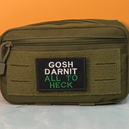 Gosh Darnit All To Heck, Polite Swearing Funny Morale Patch, 2x3" | Made in USA | VELCRO® Brand Hook Backing