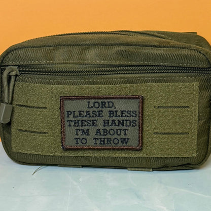 Lord, Bless These Hands I'm About To Throw Funny Tactical Embroidered Morale Patch, 2x3" | VELCRO® Brand Hook Backing