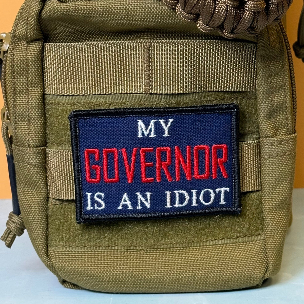 My Governor Is An Idiot Funny Embroidered Morale Patch, 2x3" | VELCRO® Brand Hook Backing