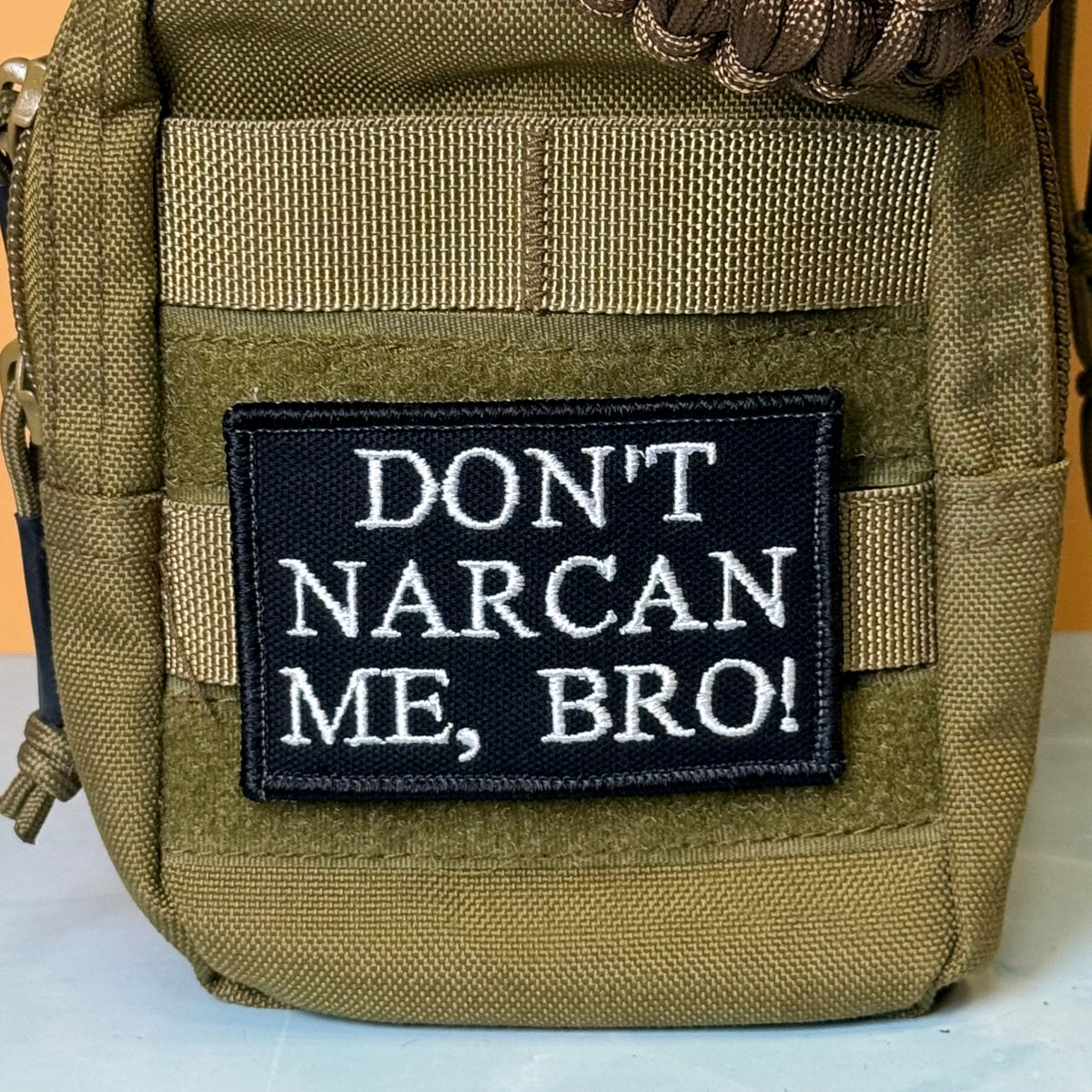 Don't Narcan Me Bro Funny Embroidered Morale Patch, 2x3" | VELCRO® Brand Hook Backing