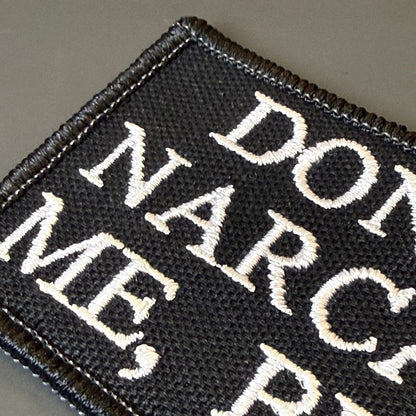 Don't Narcan Me Bro Funny Embroidered Morale Patch, 2x3" | VELCRO® Brand Hook Backing