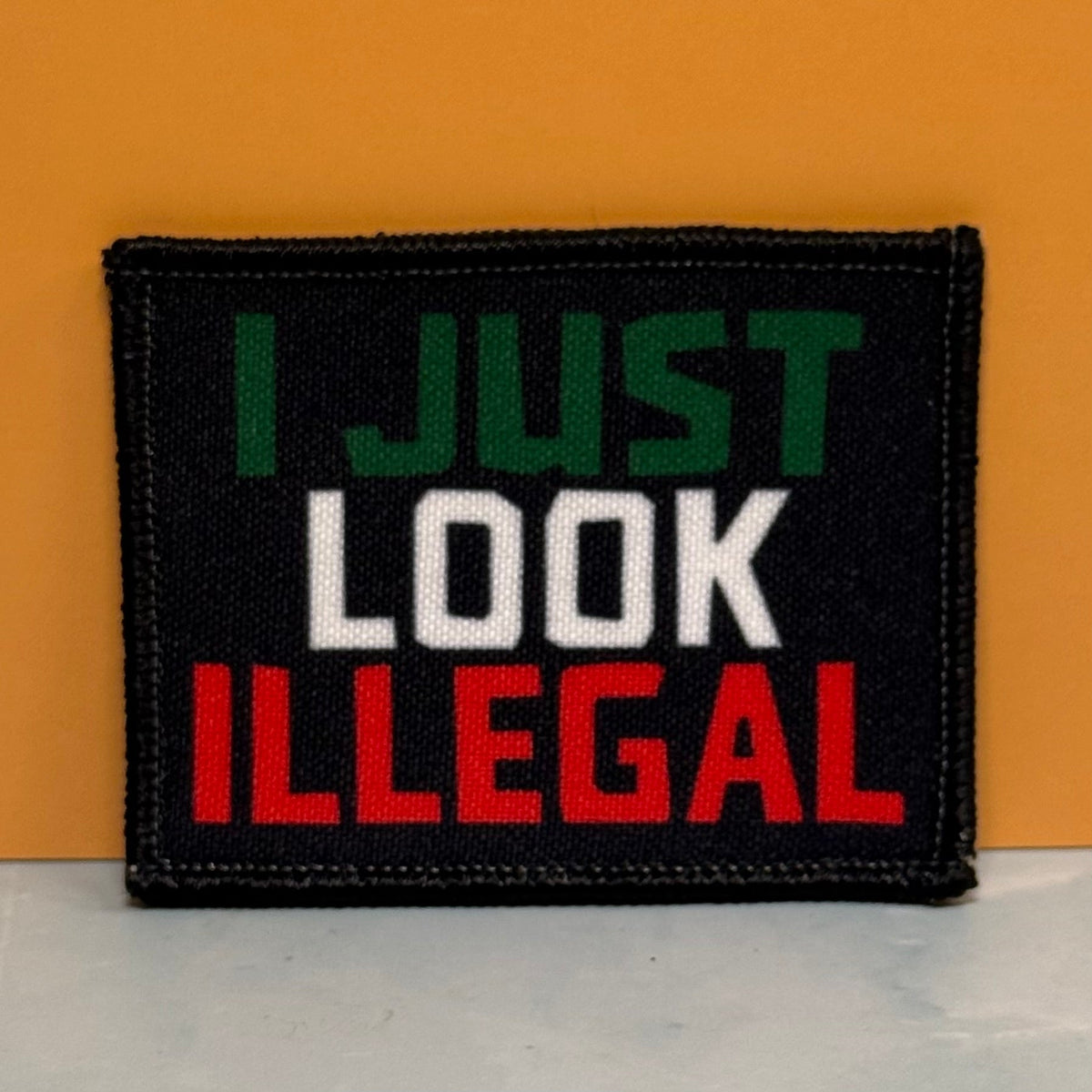 I Just Look Illegal Funny Printed Morale Patch, 2x3" | VELCRO® Brand Hook Backing