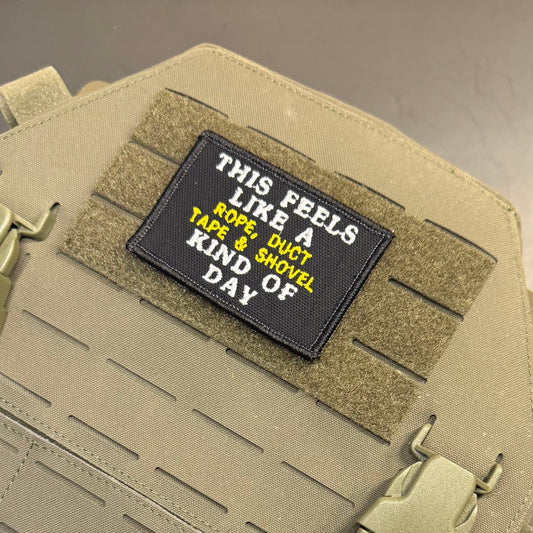 This Feels Like A Rope & Duct Tape Kind Of Day Funny Embroidered Morale Patch, 2x3