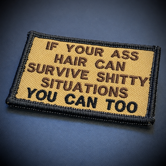 If Your Ass Hair Can Survive Funny Tactical Embroidered Morale Patch, 2x3" | VELCRO® Brand Hook Backing
