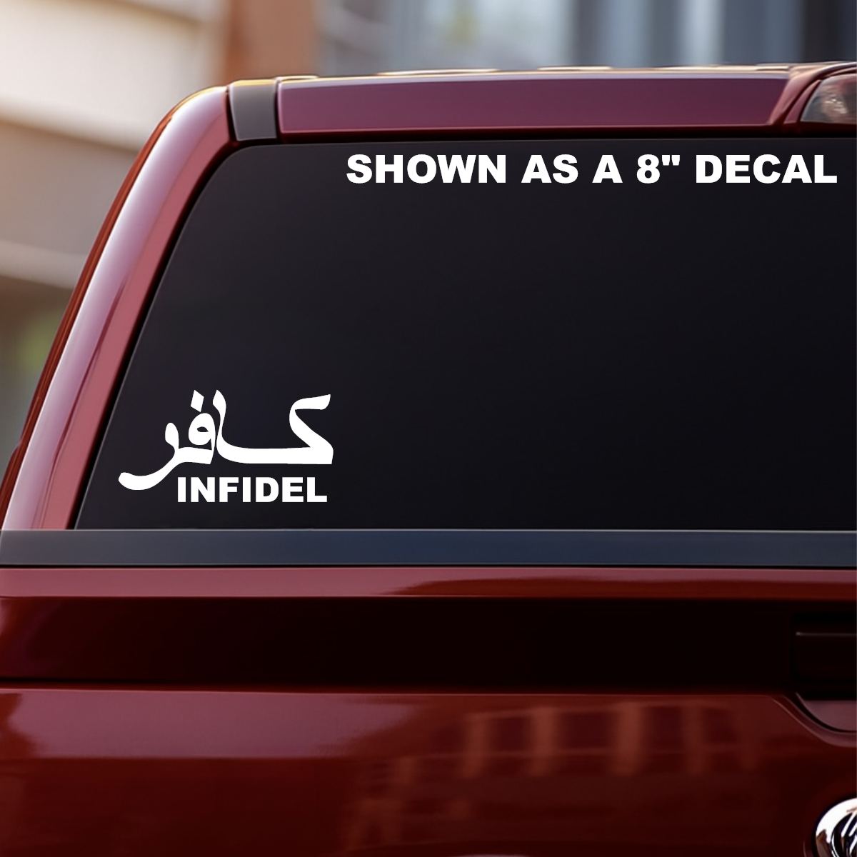 Infidel Arabic Script Vinyl Decal | Military Vehicle Window Sticker | Made In USA