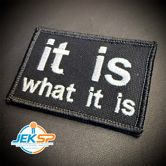 It Is What It Is Funny Embroidered Morale Patch, 2x3" | VELCRO® Brand Hook Backing