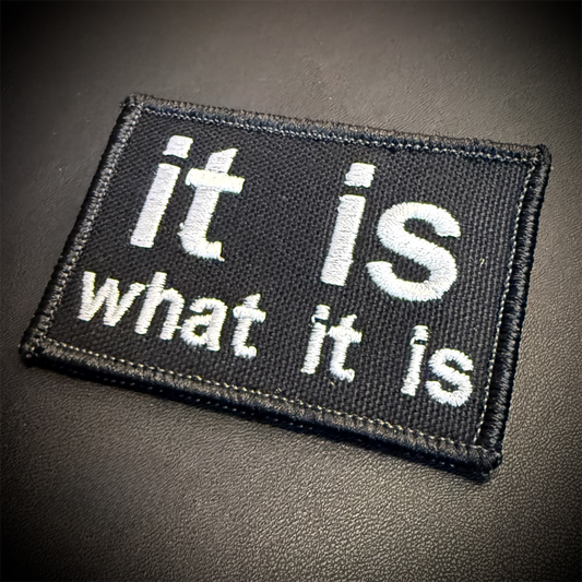 It Is What It Is Funny Embroidered Morale Patch, 2x3" | VELCRO® Brand Hook Backing