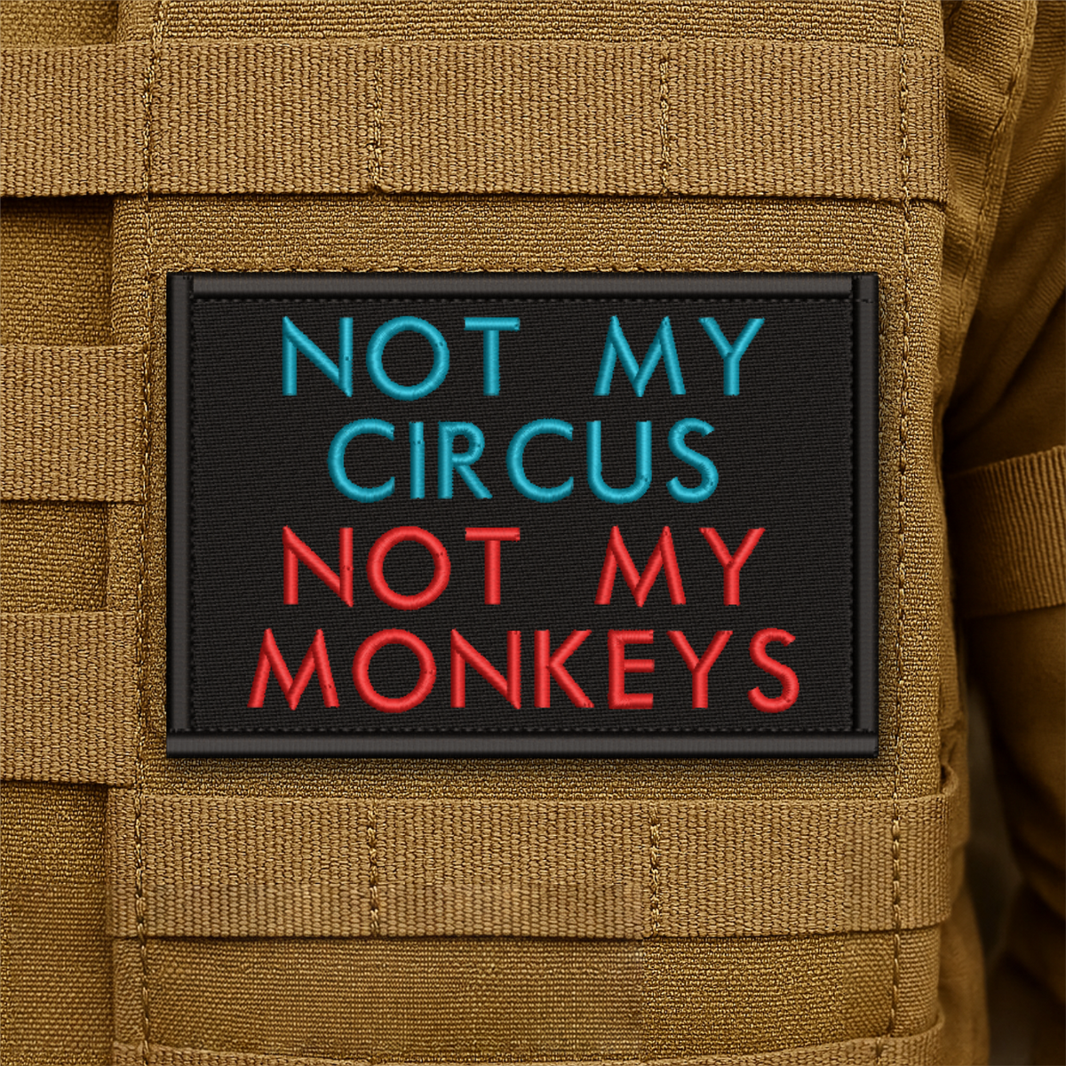 Not My Circus, Not My Monkeys Funny Embroidered Morale Patch, 2x3" | VELCRO® Brand Hook Backing