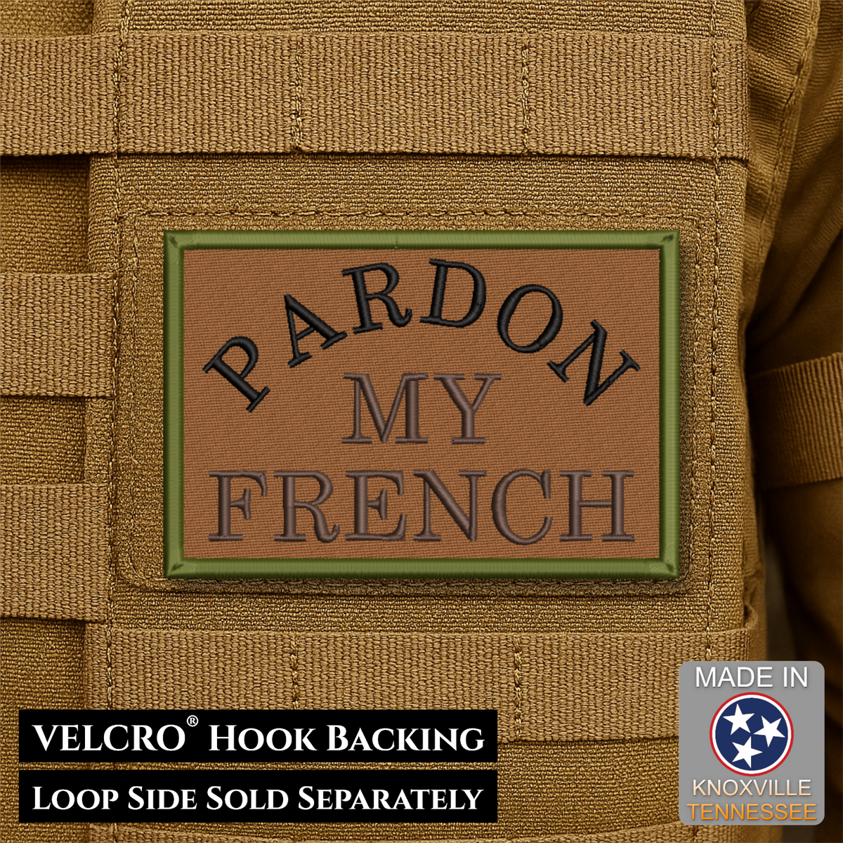 Pardon My French Funny Morale Patch | Made in USA | VELCRO® Brand Hook Backing
