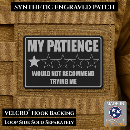 My Patience Is Thin Funny Morale Patch | Made in USA | VELCRO® Brand Hook Backing