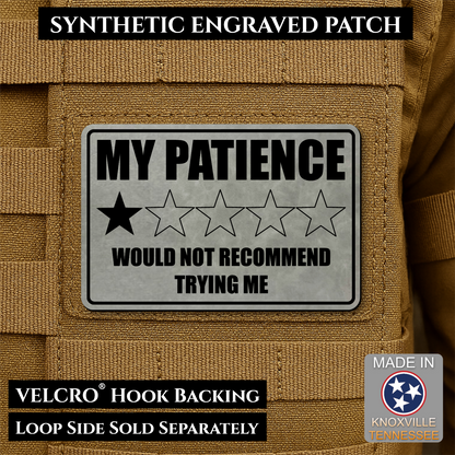 My Patience Is Thin Funny Morale Patch | Made in USA | VELCRO® Brand Hook Backing
