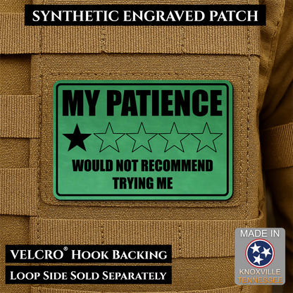 My Patience Is Thin Funny Morale Patch | Made in USA | VELCRO® Brand Hook Backing