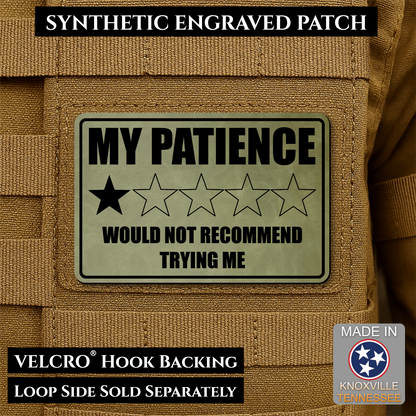 My Patience Is Thin Funny Morale Patch | Made in USA | VELCRO® Brand Hook Backing