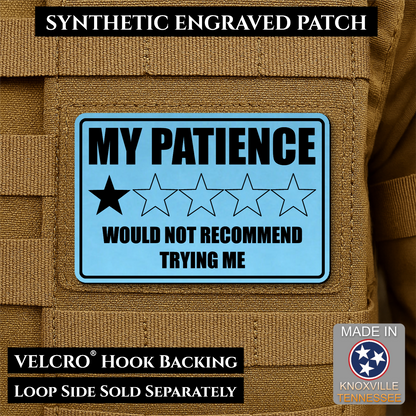 My Patience Is Thin Funny Morale Patch | Made in USA | VELCRO® Brand Hook Backing