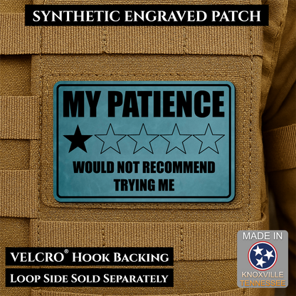 My Patience Is Thin Funny Morale Patch | Made in USA | VELCRO® Brand Hook Backing