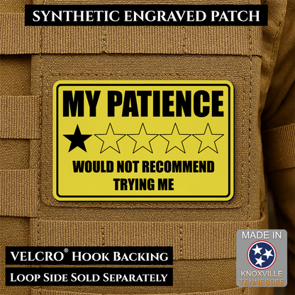My Patience Is Thin Funny Morale Patch | Made in USA | VELCRO® Brand Hook Backing