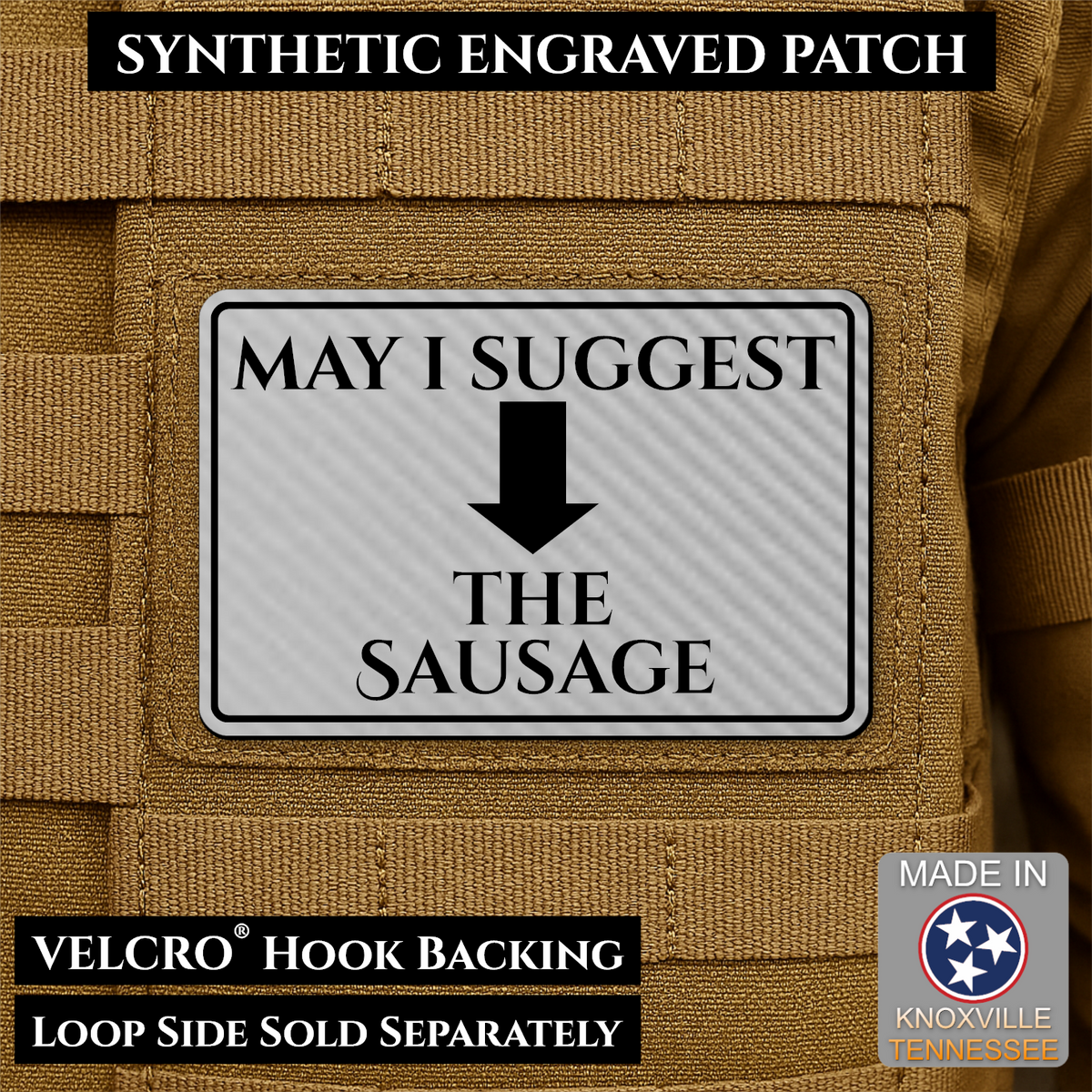 May I Suggest The Sausage Funny Morale Patch, 2x3" | Made in USA | VELCRO® Brand Hook Backing