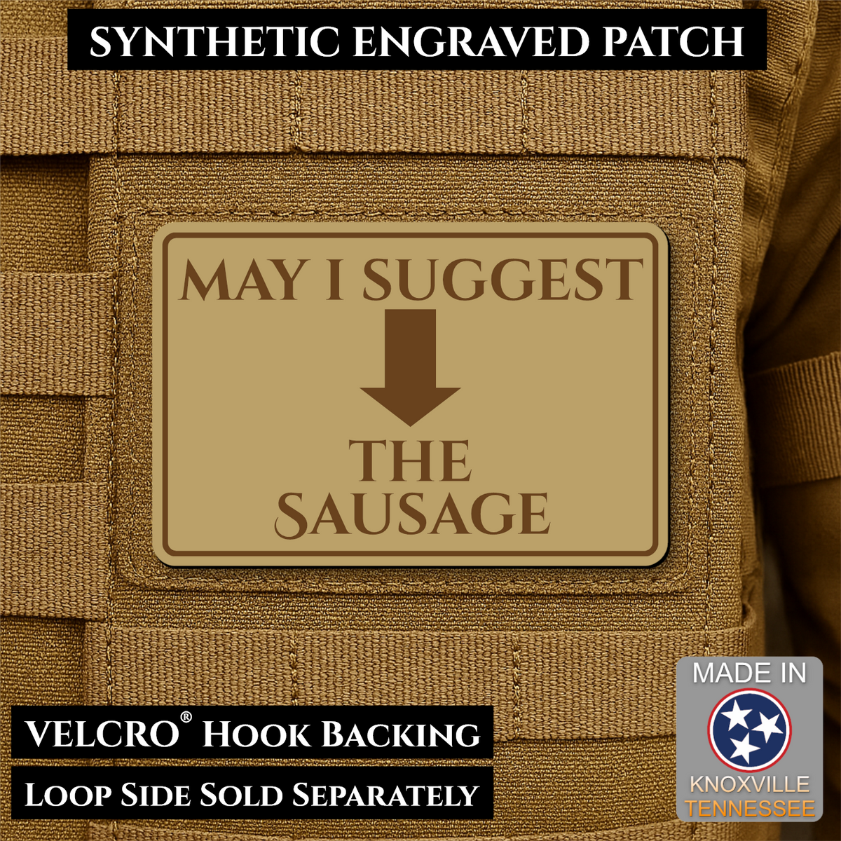 May I Suggest The Sausage Funny Morale Patch, 2x3" | Made in USA | VELCRO® Brand Hook Backing