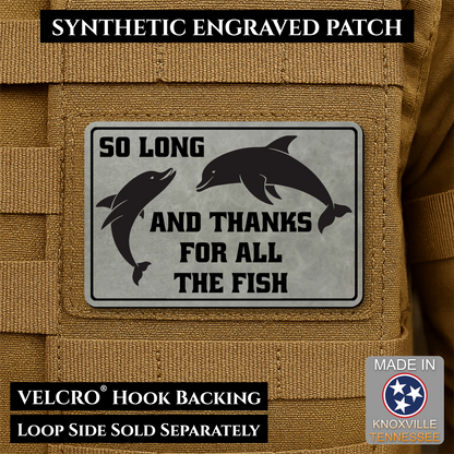 So Long And Thanks For All The Fish Funny Morale Patch | Made in USA | VELCRO® Brand Hook Backing