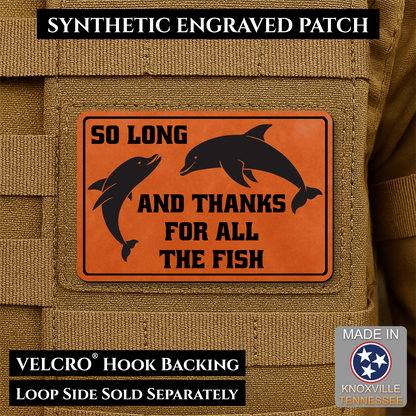 So Long And Thanks For All The Fish Funny Morale Patch | Made in USA | VELCRO® Brand Hook Backing