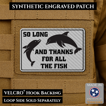 So Long And Thanks For All The Fish Funny Morale Patch | Made in USA | VELCRO® Brand Hook Backing
