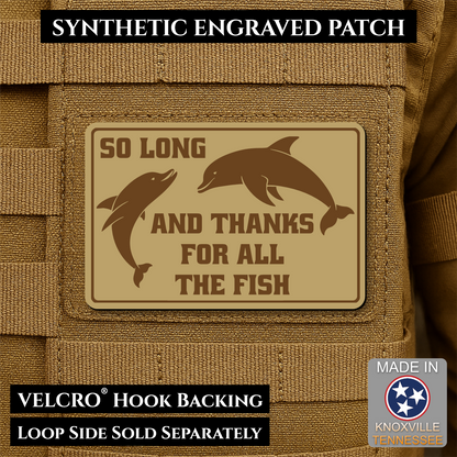 So Long And Thanks For All The Fish Funny Morale Patch | Made in USA | VELCRO® Brand Hook Backing