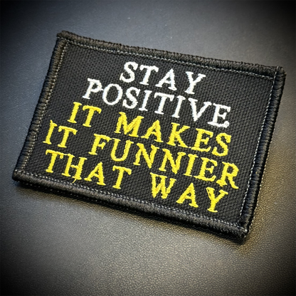 Stay Positive Funny Embroidered Morale Patch, 2x3" | VELCRO® Brand Hook Backing