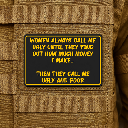Women Call Me Ugly and Poor Laser Engraved Morale Patch, 2x3" | VELCRO® Brand Hook Backing