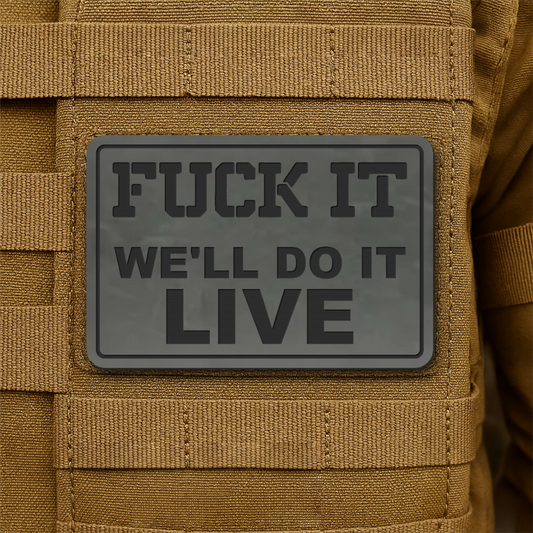 Fuck It, We'll Do It Live Laser Engraved Morale Patch, 2x3" | VELCRO® Brand Hook Backing