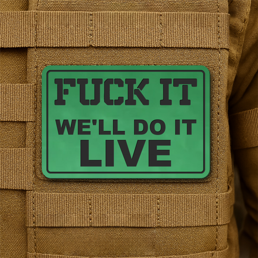 Fuck It, We'll Do It Live Laser Engraved Morale Patch, 2x3