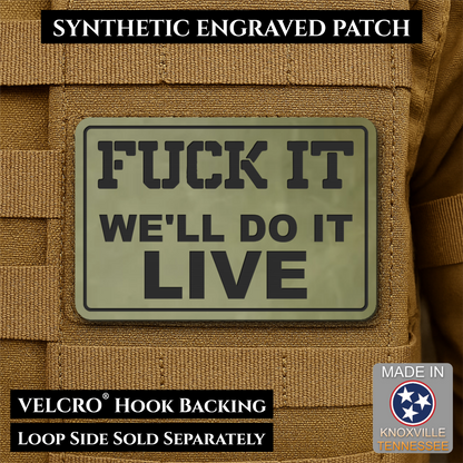 Fuck It, We'll Do It Live Funny Morale Patch, 2x3" | Made in USA | VELCRO® Brand Hook Backing