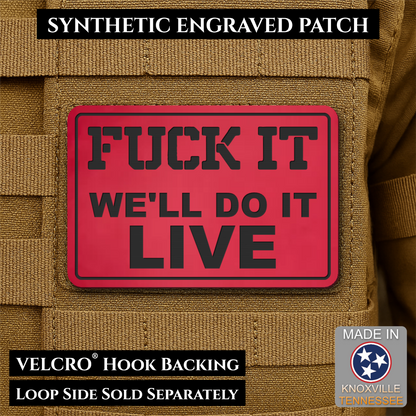Fuck It, We'll Do It Live Funny Morale Patch, 2x3" | Made in USA | VELCRO® Brand Hook Backing