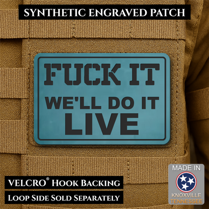 Fuck It, We'll Do It Live Funny Morale Patch, 2x3" | Made in USA | VELCRO® Brand Hook Backing
