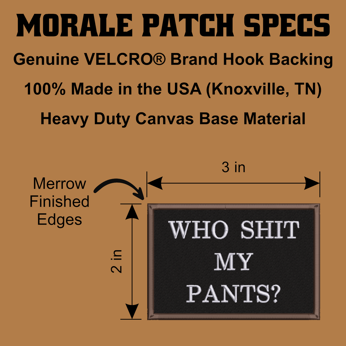 Who Shit My Pants? Funny Morale Patch, 2x3" | Made in USA | VELCRO® Brand Hook Backing