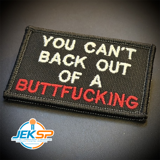 You Can't Back Out Of A Buttf-ing Funny Embroidered Morale Patch, 2x3" | VELCRO® Brand Hook Backing