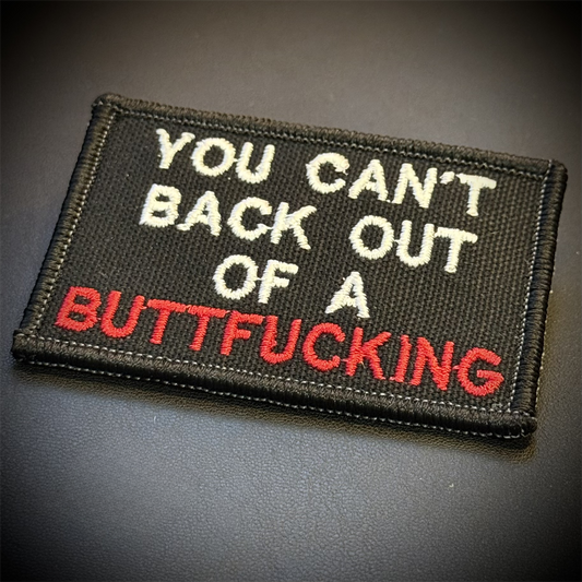 You Can't Back Out Of A Buttf-ing Funny Embroidered Morale Patch, 2x3" | VELCRO® Brand Hook Backing