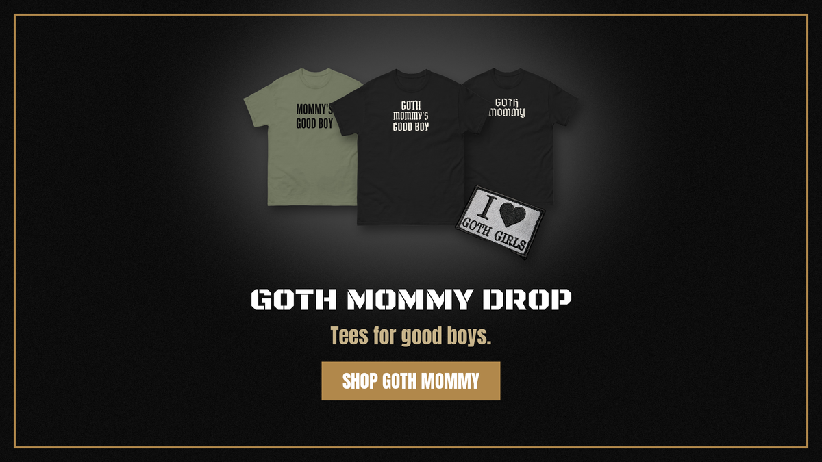 Goth Mommy drop