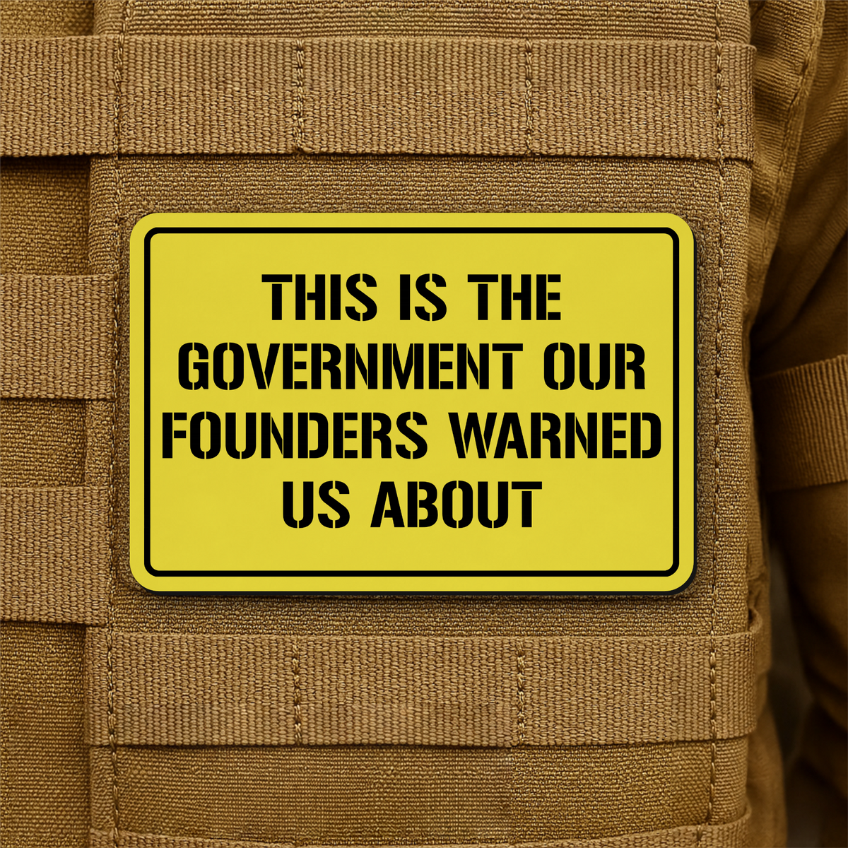 The Government Our Founders Warned Us About Laser Engraved Morale Patch | VELCRO® Brand Hook Backing
